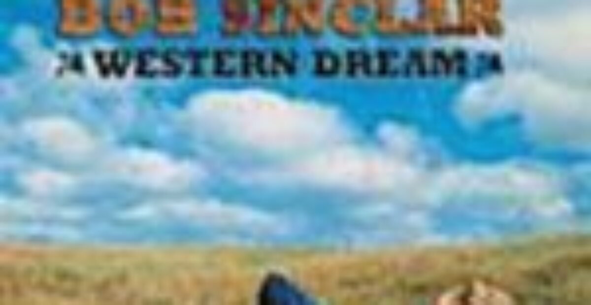 Bob Sinclar : Western Dream