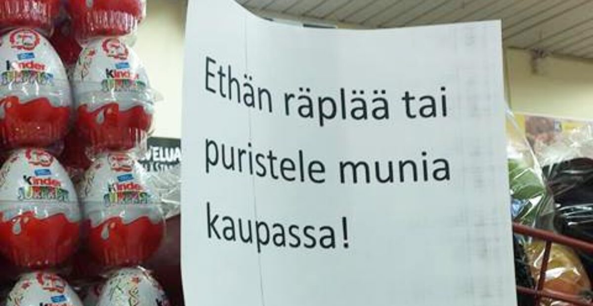 Vantaalaiskaupan kyltti naurattaa: ”Ethän räplää tai puristele munia…”
